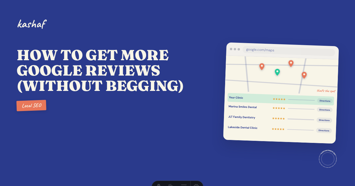 How to Get More Google Reviews (Without Begging)